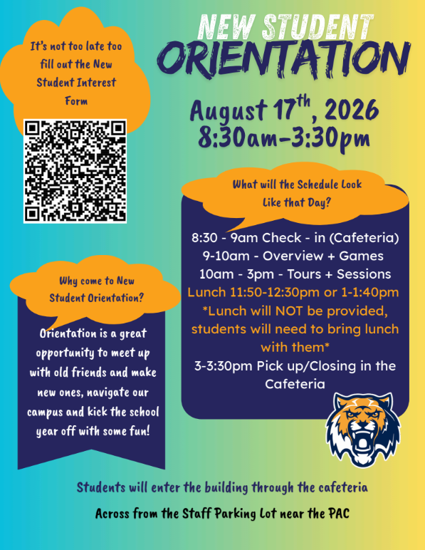 New Student Orientation flyer for August 17th, 2026, from 8:30 AM to 3:30 PM. Details the schedule including check-in, overview and games, tours and sessions, lunch times, and closing in the cafeteria. Notes that students must bring their own lunch and should enter through the cafeteria across from the staff parking lot near the PAC. Includes a QR code for the New Student Interest Form.