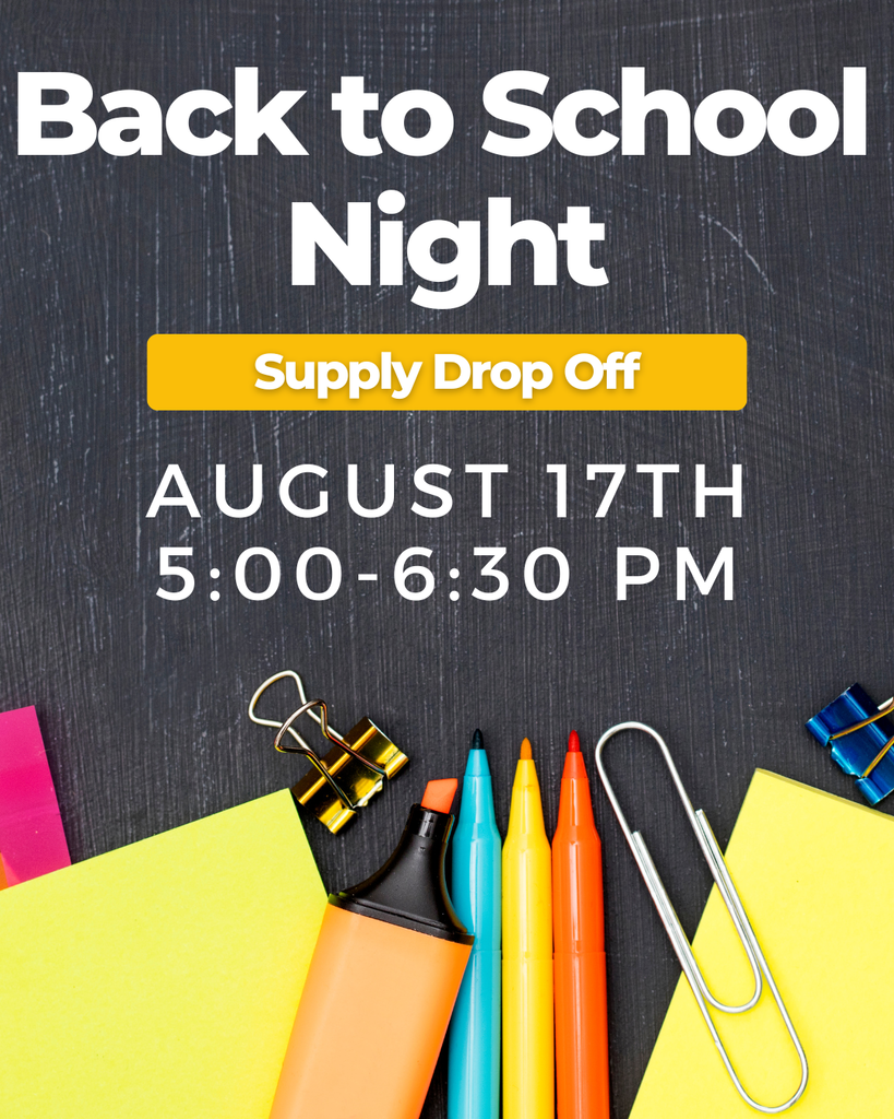 Graphic against a dark chalkboard background announcing "Back to School Night" in large white text. Below, a yellow banner reads "Supply Drop Off," followed by "AUGUST 17TH" and "5:00-6:30 PM" in white font. Colorful school supplies—including sticky notes, highlighters, colorful markers, paper clips, and binder clips—are arranged along the bottom edge.