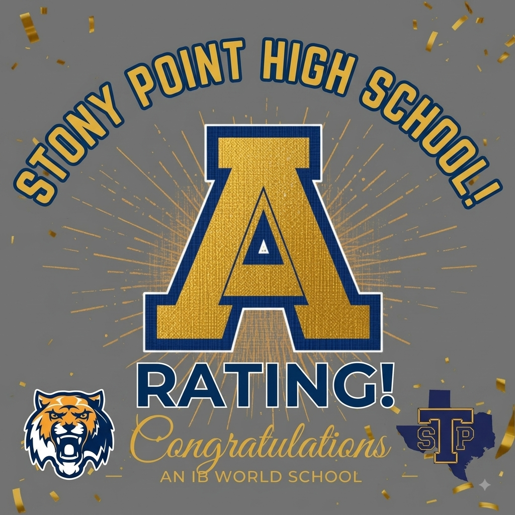 A celebration graphic for Stony Point High School with a large textured gold 'A' rated symbol at the center surrounded by radiating lines. The graphic features the school's name arched at the top in gold and blue lettering: STONY POINT HIGH SCHOOL! In the bottom left is a fierce tiger mascot logo in navy blue, white, and gold, and in the bottom right is a navy blue Texas state outline with the letters 'STP' overlayed in gold. The words 'RATING!' in navy blue and 'Congratulations' in gold script are written below the 'A'. At the bottom, the text 'AN IB WORLD SCHOOL' is centered. Gold confetti floats against a grey background.
