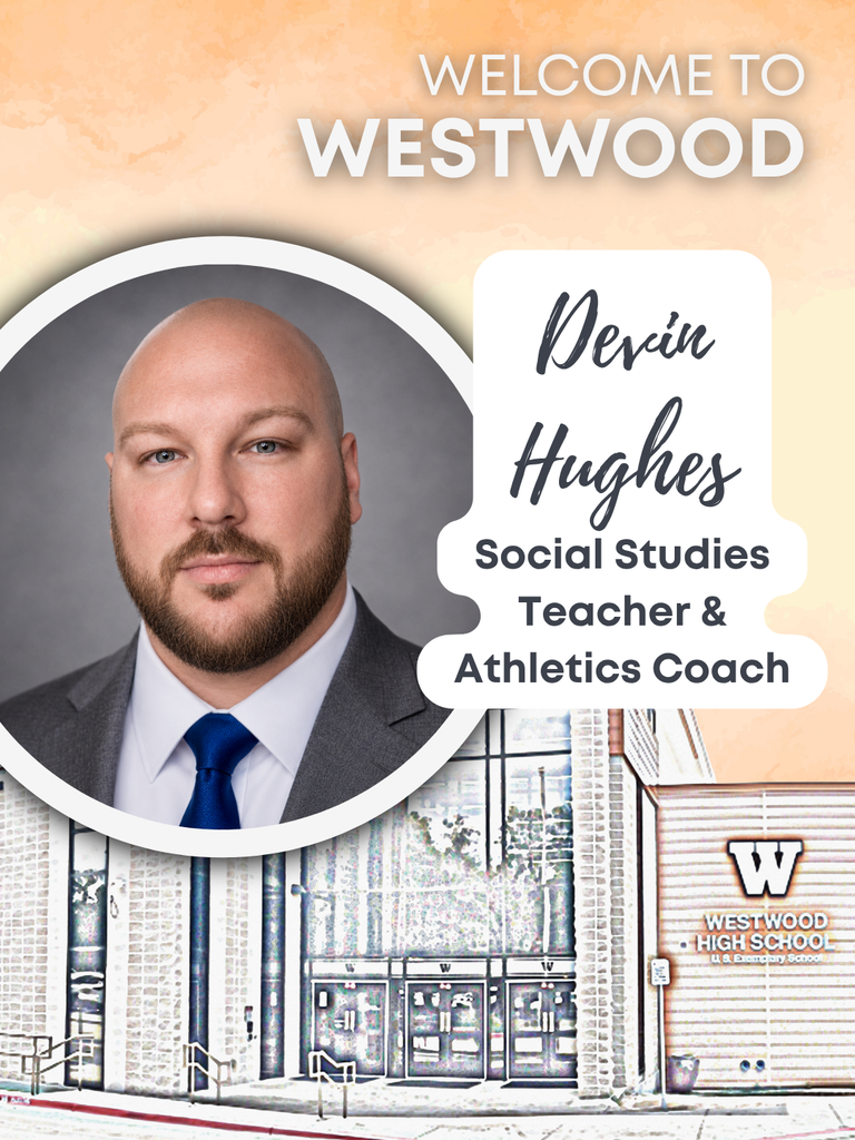 Welcome to Westwood Devin Hughes Social Studies teacher and athletics coach, photo of Coach Hughes with water color photo of Westwood building in the background