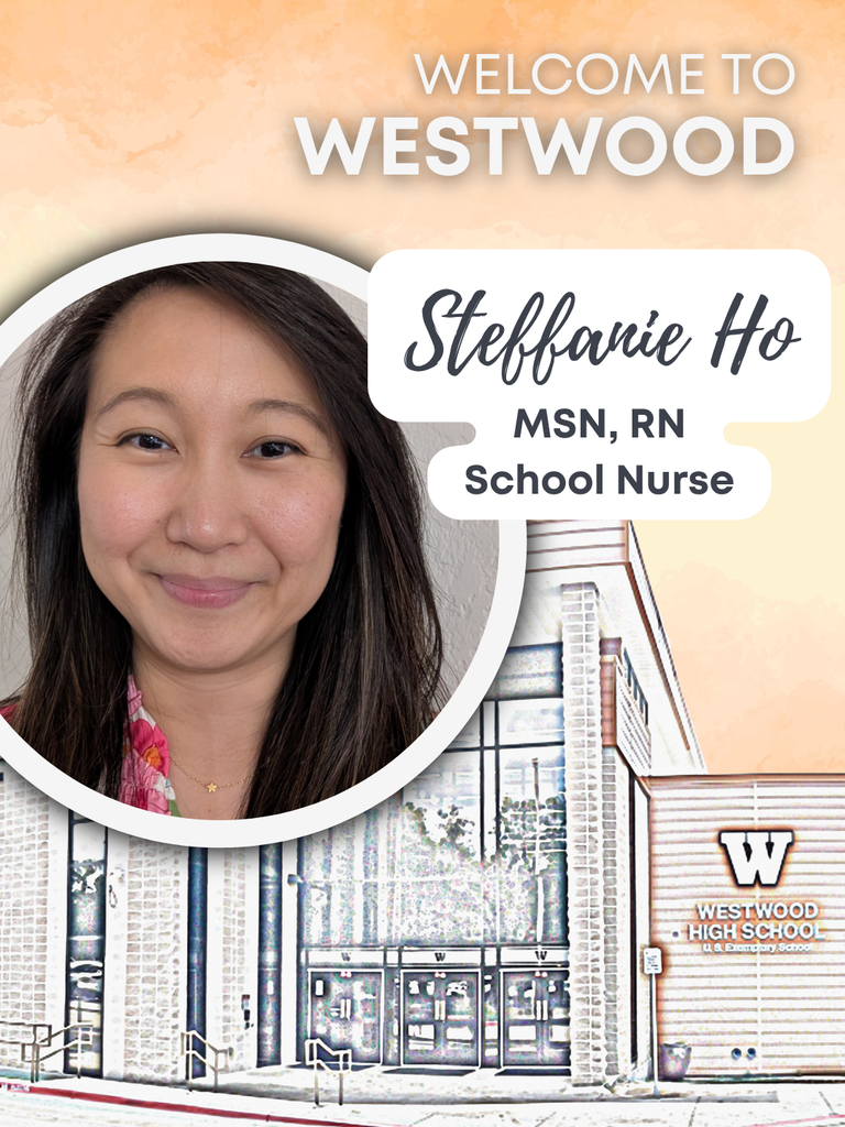 Welcome to Westwood Stefanie Ho MSN, RN School Nurse, photo of Nurse Ho with water color photo of Westwood building in the background