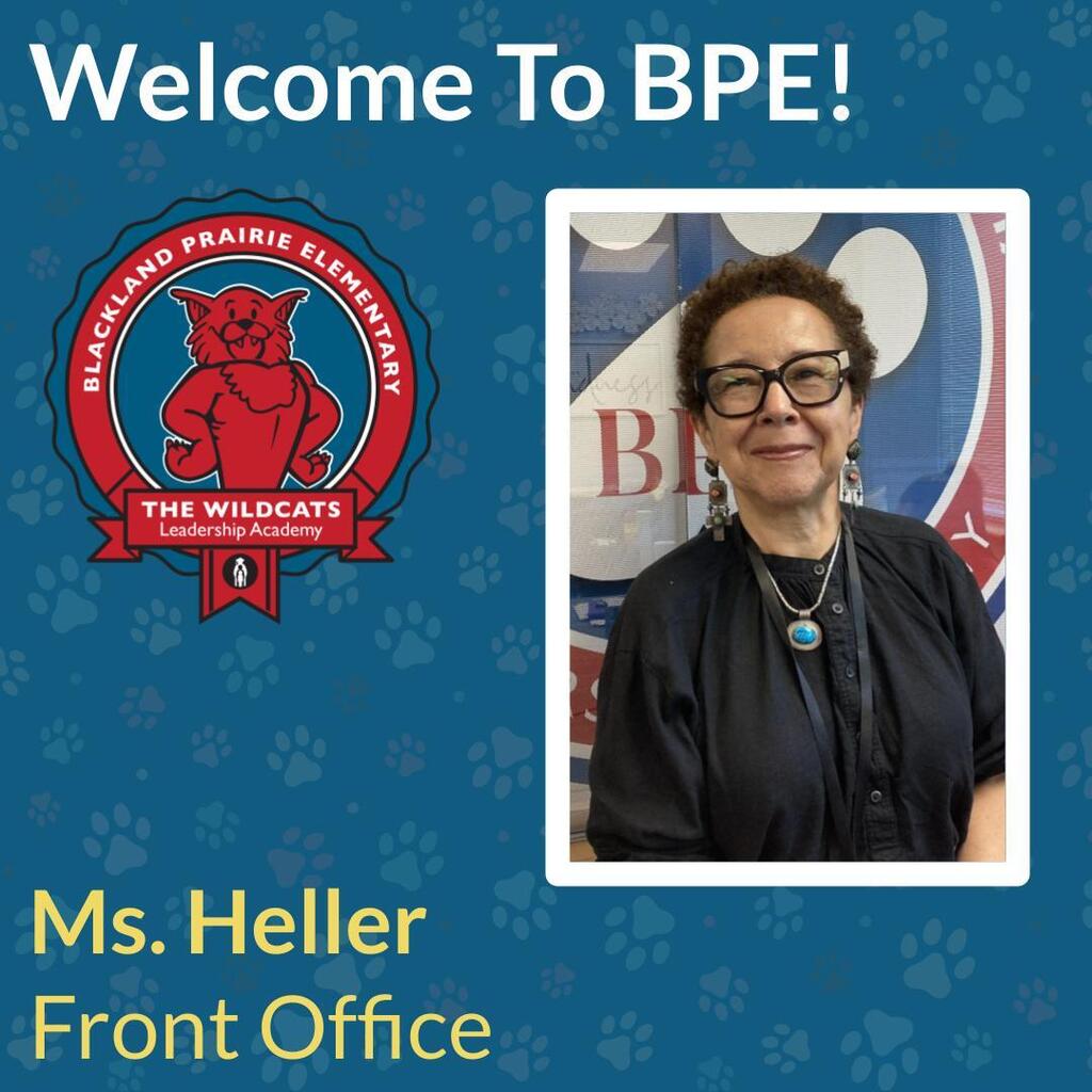 Welcome graphic for Blackland Prairie Elementary featuring a photo of front office staff member Ms. Heller, the BPE Wildcats logo, and text reading Welcome To BPE.