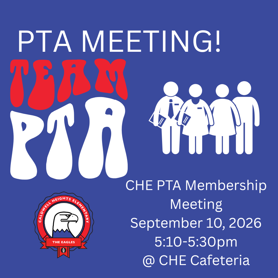 PTA Meeting! TEAM PTA CHE PTA MEMEBERSHIP MEETING SEPTEMBER 10 2026 5:10 pm to 5:30 pm in the CHE Cafeteria