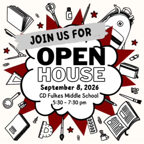Join us for open house september 8, 2026 cd fulkes middle school 5:30-7:30pm
