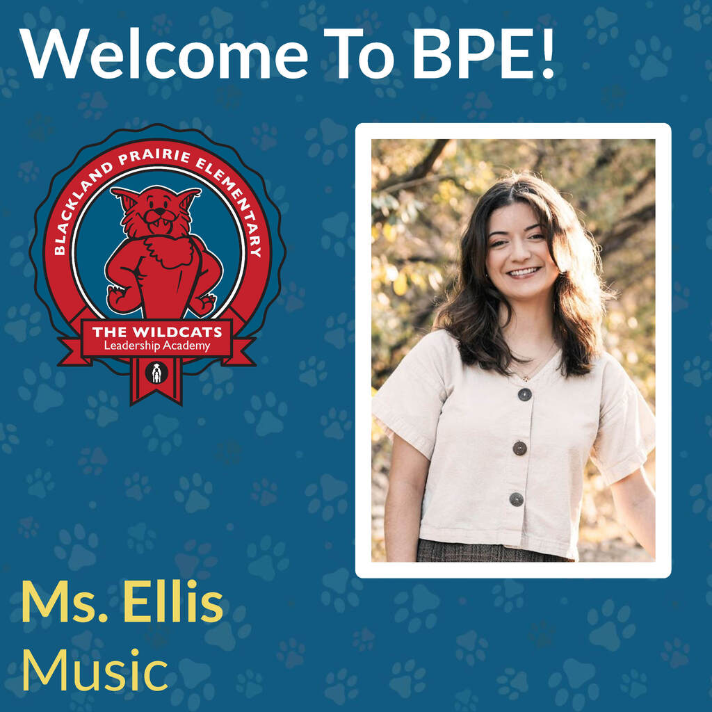 Graphic titled Welcome To BPE featuring the Blackland Prairie Elementary Wildcats logo, text reading Ms. Ellis Music, and a portrait photo of new music teacher Sabrina Ellis.