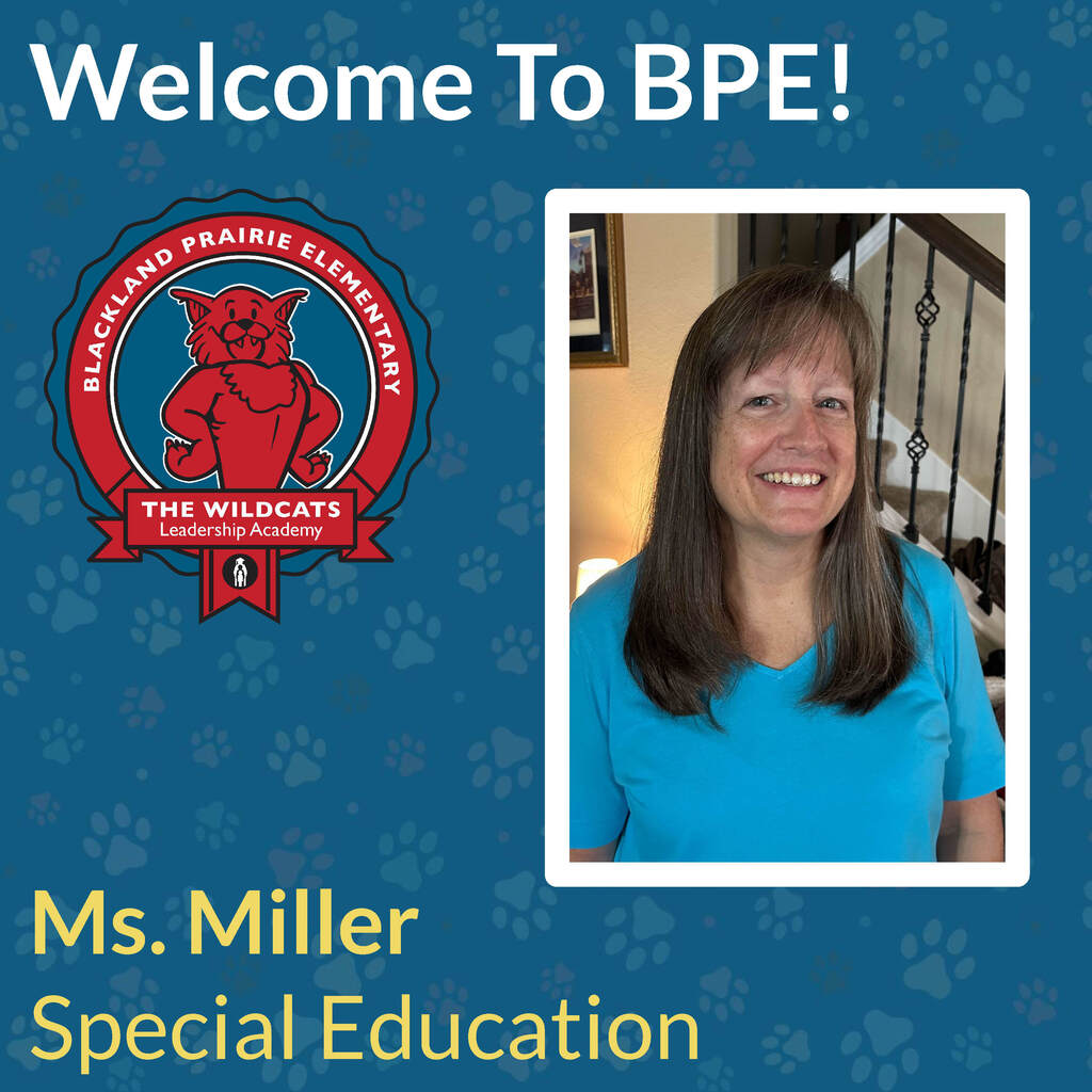Welcome to BPE graphic featuring Ms. Miller, Special Education teacher, smiling in a blue shirt next to the Blackland Prairie Elementary logo.
