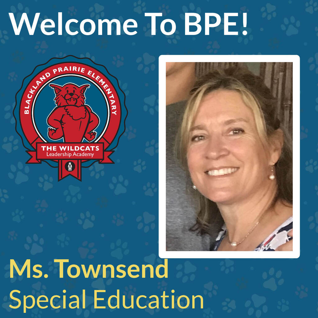 Welcome to BPE graphic featuring Ms. Townsend, Special Education teacher, smiling next to the Blackland Prairie Elementary Wildcats logo.
