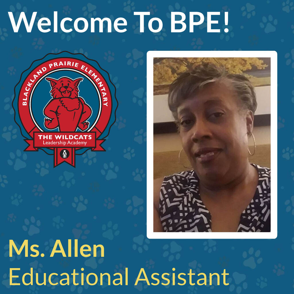 Welcome to BPE graphic featuring Ms. Allen, Educational Assistant, smiling next to the Blackland Prairie Elementary Wildcats logo.