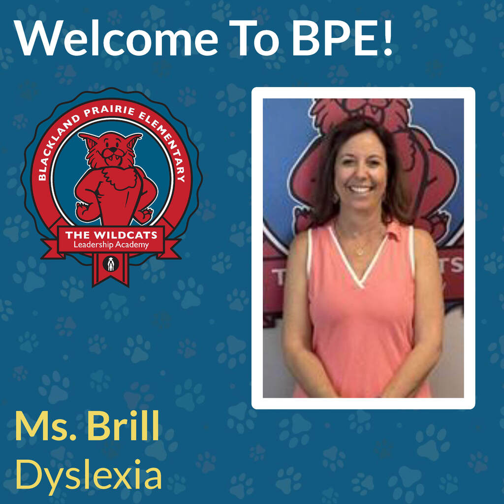 Welcome to BPE graphic featuring Ms. Brill, Dyslexia teacher, smiling in a pink top next to the Blackland Prairie Elementary Wildcats logo.
