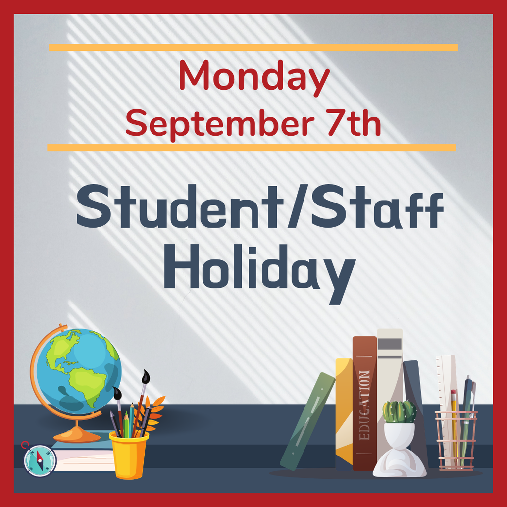 Monday September 7th Student and Staff Holiday