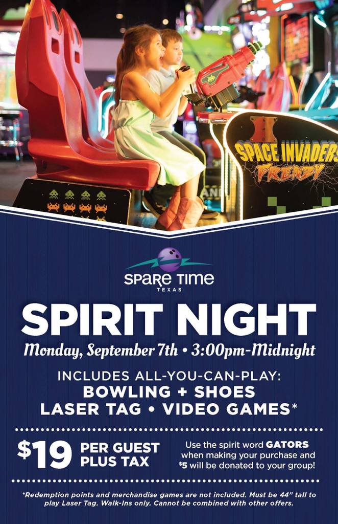 Join us for spirit night on Monday, 9/7 beginning at 3 PM at Spare Time Texas. $19 plus tax. Use the word Gators when making a purchase.
