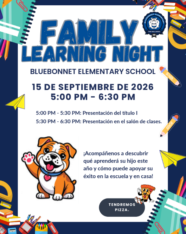 Family Learning Night - BBE - September 15, 2026 5-6:30pm - 5-5:30 Title 1 Presentation 5:30-6:30 Classroom Presentation Session Join us on September 15th from 5-6:30 pm to discover what your child will learn this year and how you can support their success at school and at home. Pizza will be provided