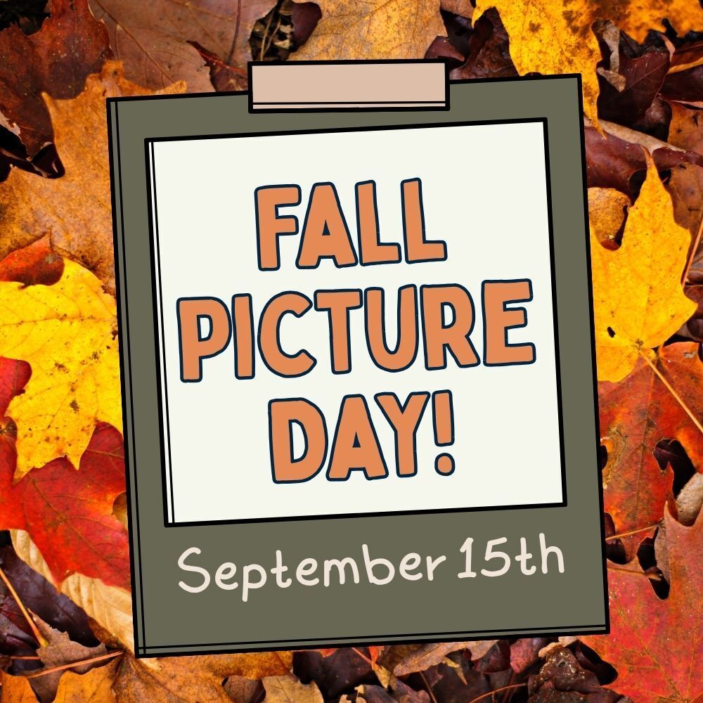 Fall Picture Day! September 15th
