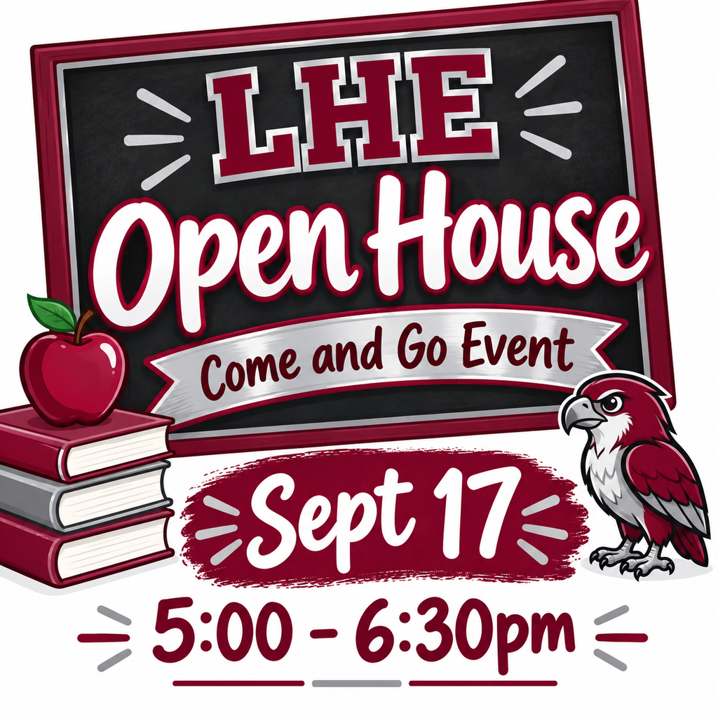 LHE Open House Come and Go Event Sept 17 5:00-6:30pm