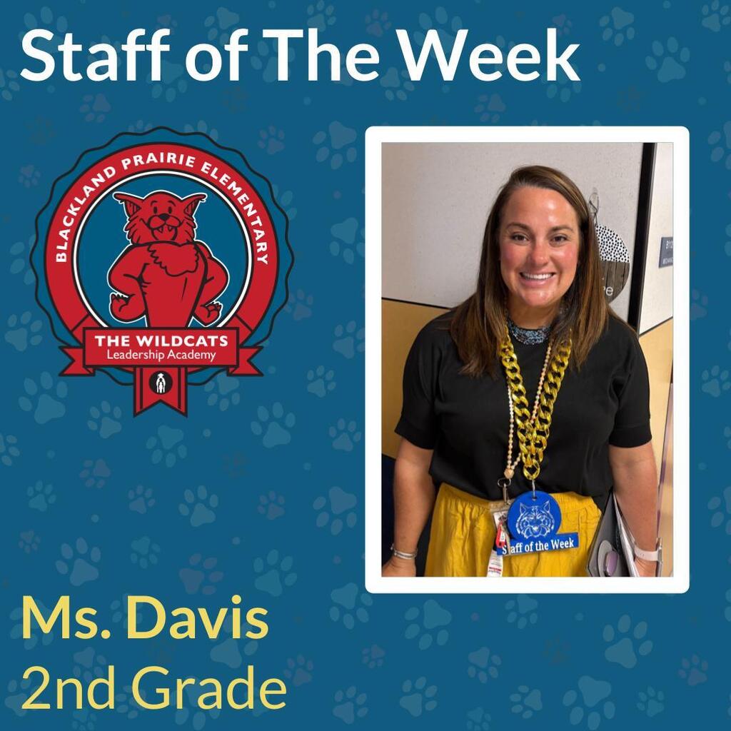 Graphic for Blackland Prairie Elementary Staff of the Week featuring 2nd grade teacher Ms. Davis smiling and wearing a Staff of the Week medallion.