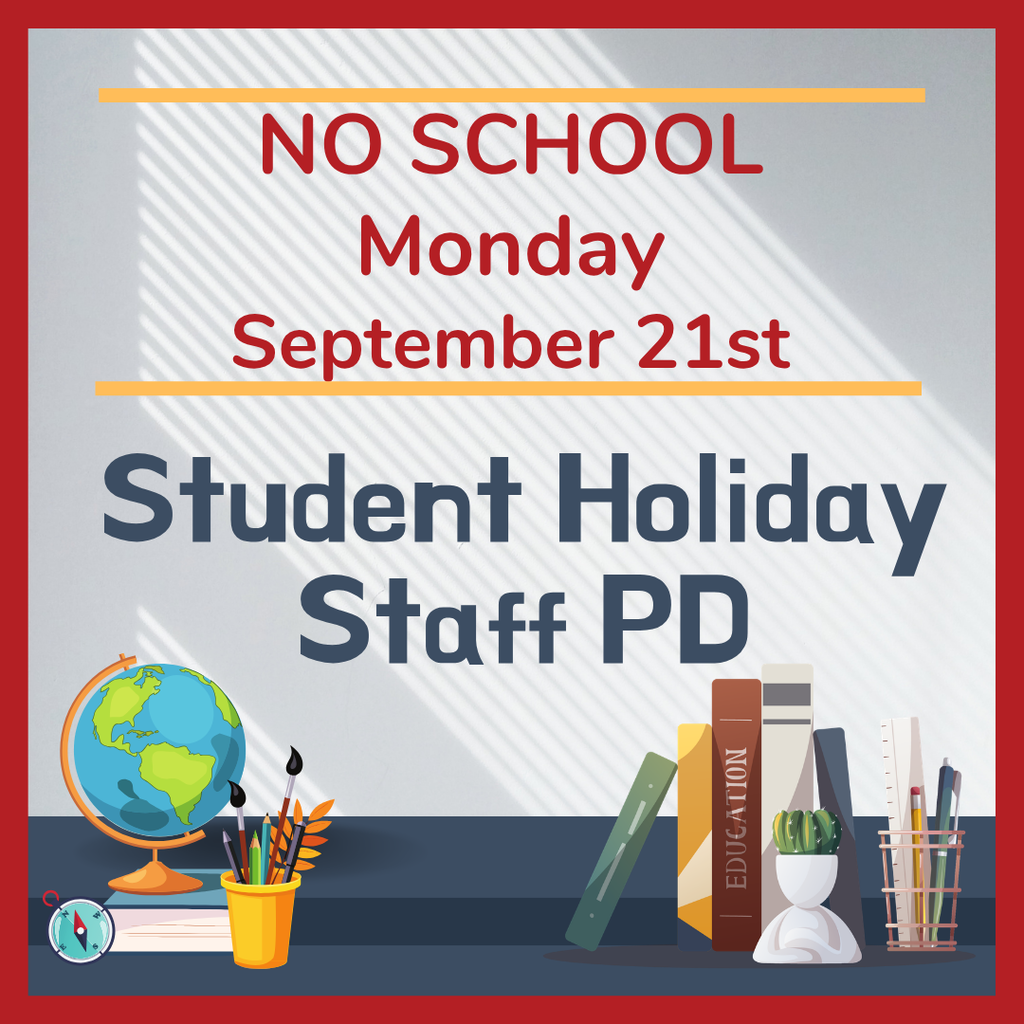 No School Monday September 21st Student Holiday Staff PD