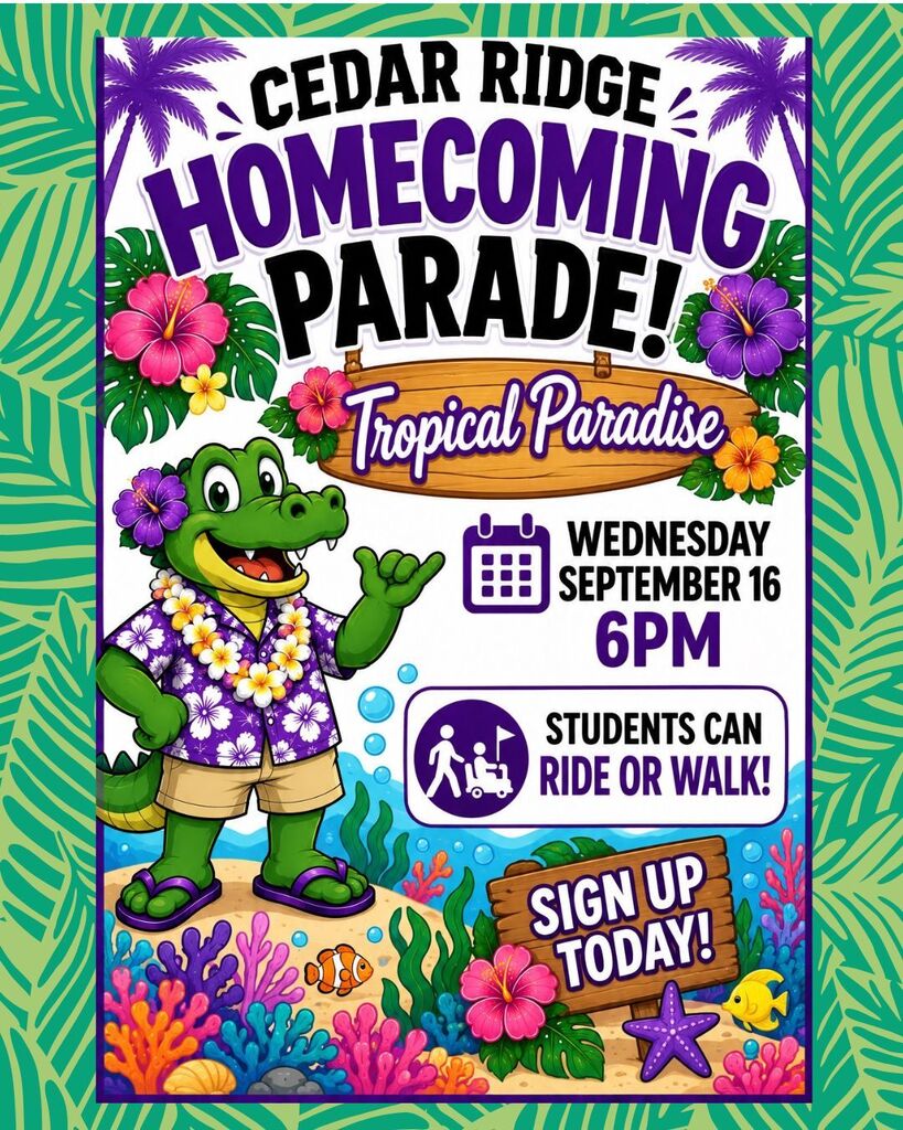 Cedar Ridge Homecoming Parade on Wednesday, September 16th at 6 PM. Students can ride or walk. Sign-up Today: https://docs.google.com/forms/d/e/1FAIpQLSfFrHk6rFyi82YBaOBAFatHeToKG4w8WlyFy9Y6ovMsw_SyOw/viewform