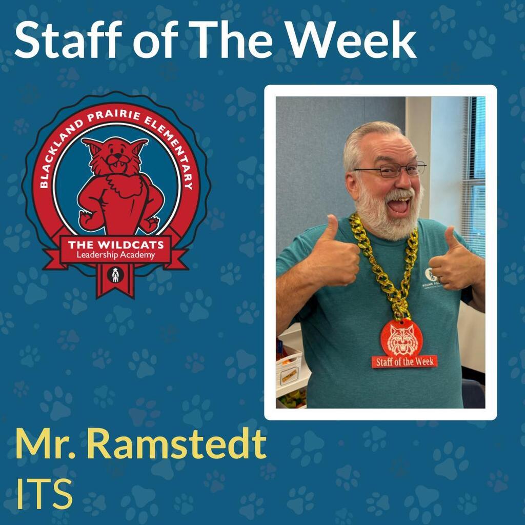 Staff of the Week graphic featuring Mr. Ramstedt, ITS, smiling with thumbs up while wearing a Staff of the Week medallion next to the Blackland Prairie Elementary logo.