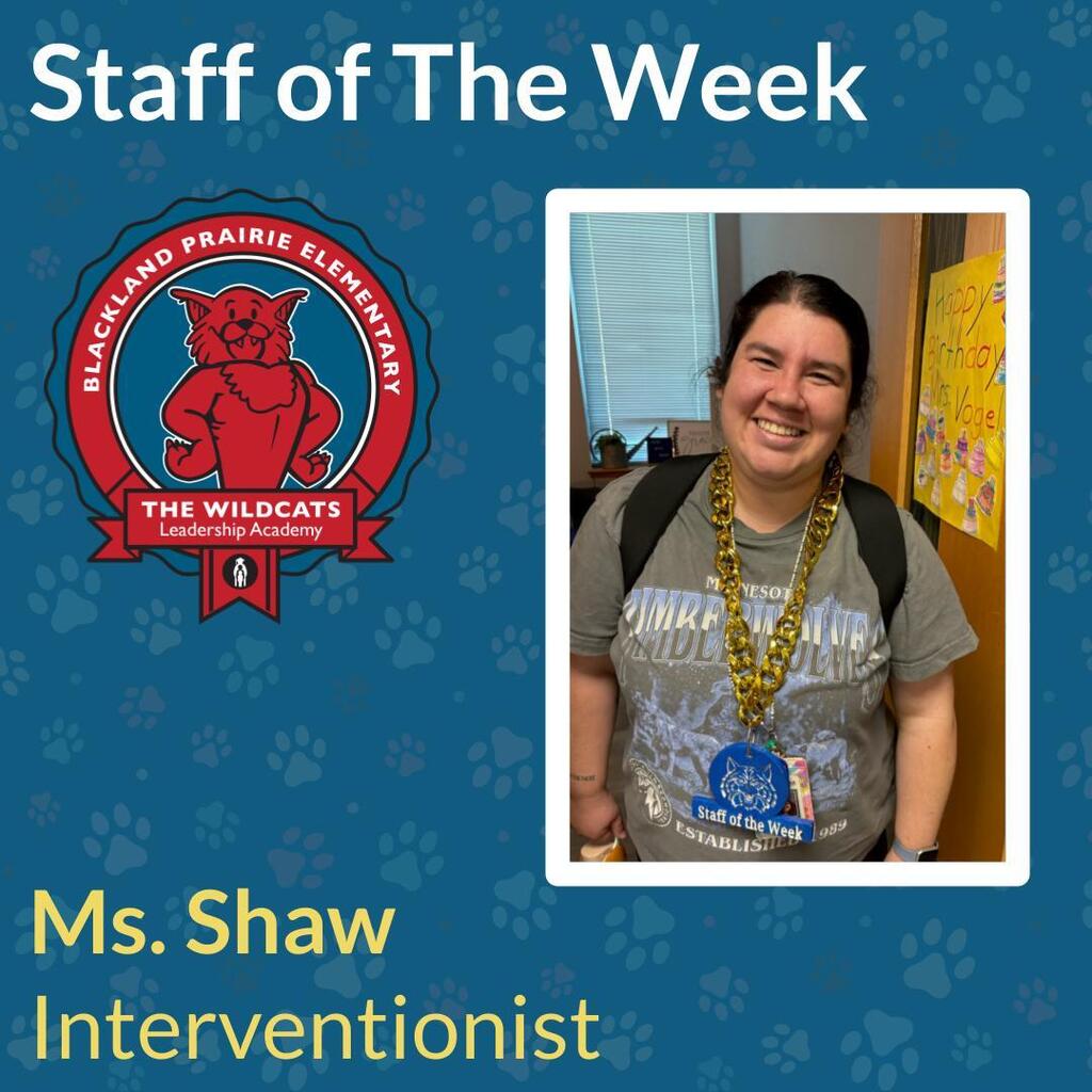 Staff of the Week graphic featuring Ms. Shaw, Interventionist, smiling with a Staff of the Week medallion alongside the Blackland Prairie Elementary logo.