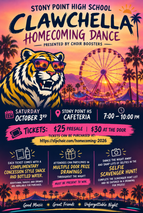 Vibrant music-festival-themed promotional flyer for the Stony Point High School "Clawchella" Homecoming Dance on Saturday, October 3rd from 7:00 to 10:00 PM in the SPHS Cafeteria. Presented by Choir Boosters, the event features tickets for $25 presale and $30 at the door, online at stpchoir.com/homecoming-2026. Perks include a complimentary snack and water, door prize drawings, and a selfie scavenger hunt. The graphic shows a tiger wearing sunglasses against a sunset background with palm trees and a Ferris wheel.