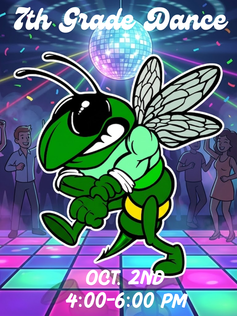7th Grade Dance, Oct. 2nd, 4:00-6:00 PM