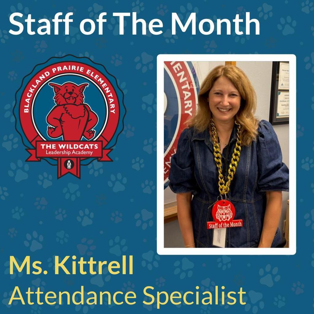 Graphic celebrating Staff of the Month at Blackland Prairie Elementary. Features photo of Attendance Specialist Ms. Kittrell wearing a gold chain and red Staff of the Month badge.