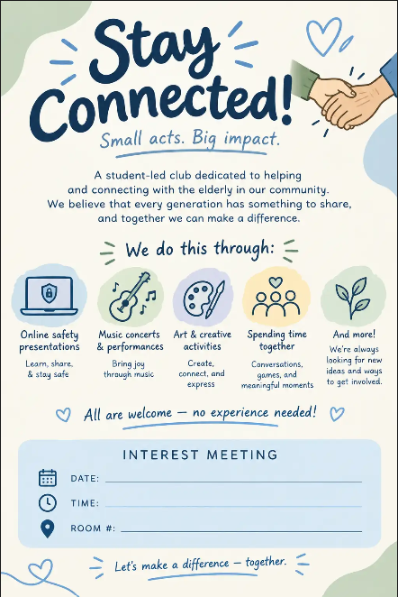 Informational flyer for "Stay Connected!", a student-led high school club dedicated to connecting with local senior citizens. The graphic highlights activities like online safety presentations, music performances, art crafts, and social time. It features a fill-in-the-blank interest meeting box for date, time, and room number, illustrated with handshakes, hearts, and activity icons in a pastel blue and soft teal color scheme.