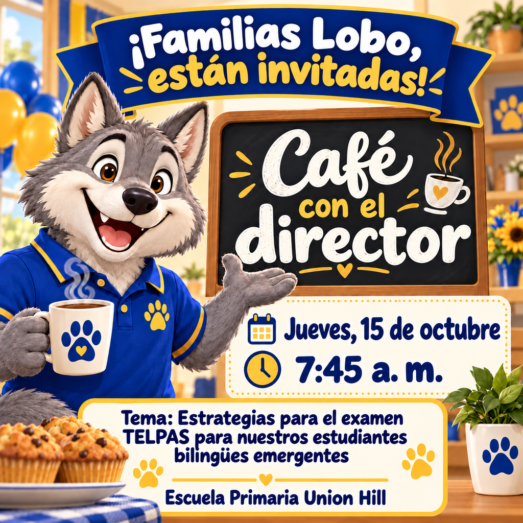 Lobo Family, you're invited to coffee with the principal on Thursday, October 15 at 7:45. Topic is TELPAS Testing Strategies for our Emergent Bilingual Students