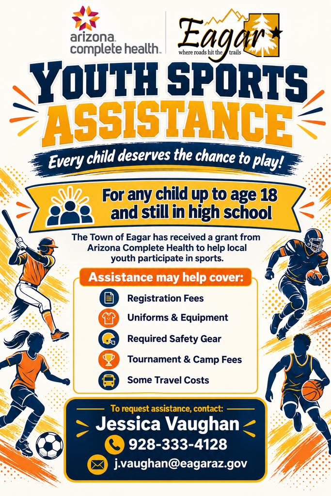 The Town of Eagar has youth sports assistance available to help local kids with fees, equipment, and other participation costs--contact Jessica Vaughan at 928-333-4128 or j.vaughan@eagaraz.gov to learn more!