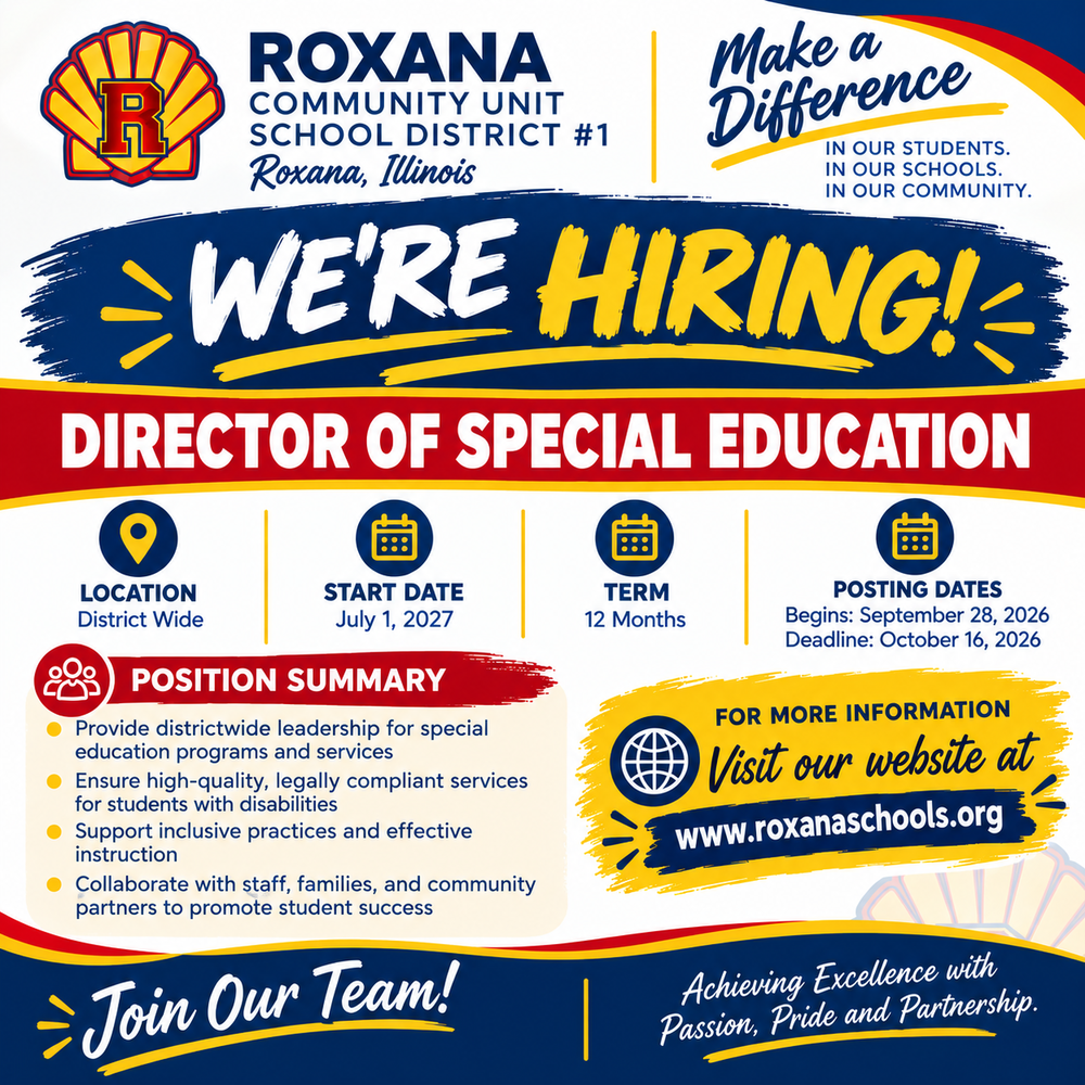 Roxana CUSD #1 is hiring a Director of Special Education for the 2027–2028 school year. The 12-month districtwide position begins July 1, 2027. Applications are open September 28 through October 16, 2026. Visit the Roxana Schools website for more information.