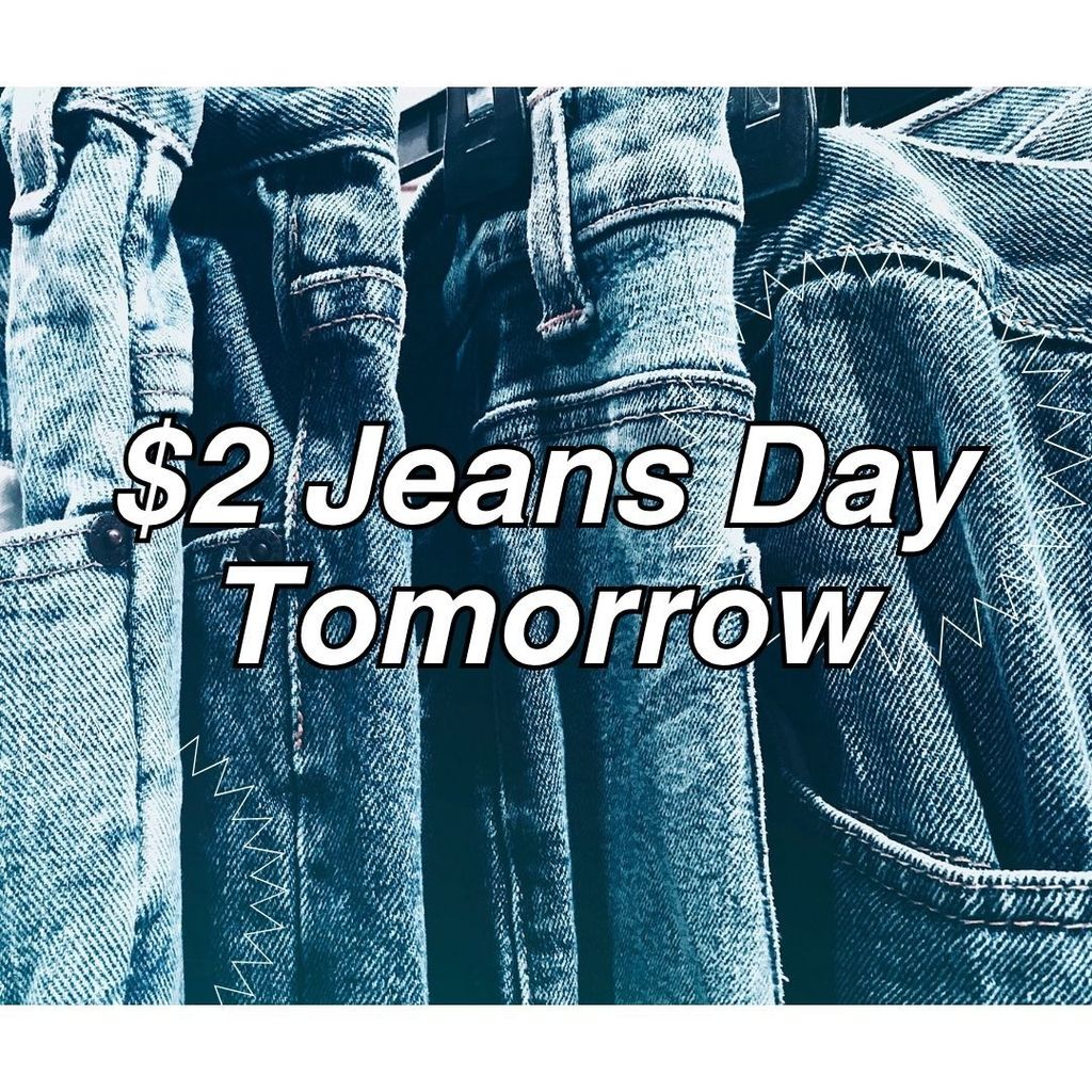 $2 Jeans Day Tomorrow with Jeans in the background.
