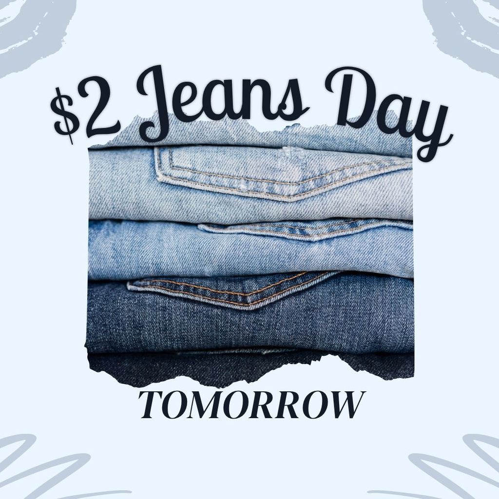 $2 Jeans Day Tomorrow with a stack of jeans