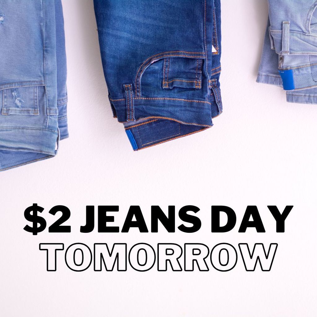 $2 Jeans Day Tomorrow with 3 pairs of jeans above it
