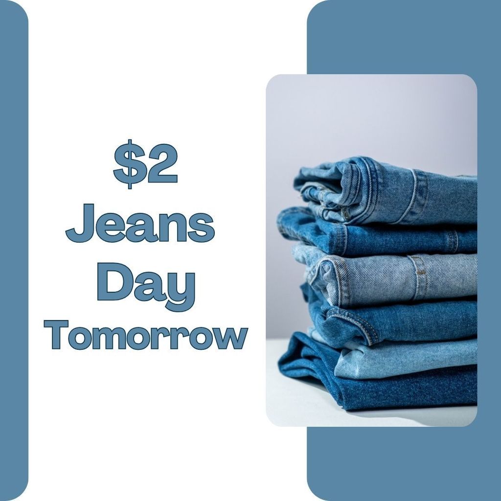 $2 Jeans Day Tomorrow with a stack of jeans