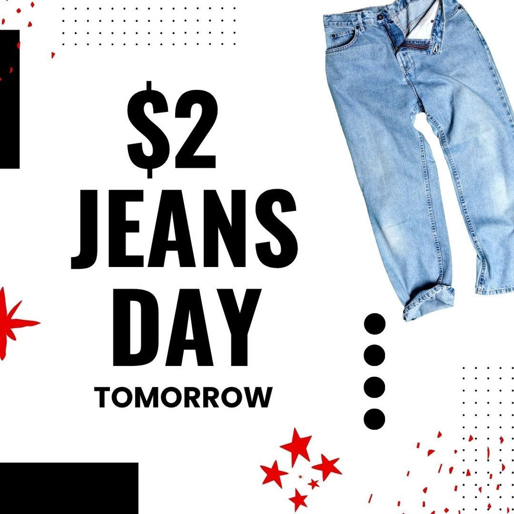 $2 Jeans Day tomorrow with a pair of jeans