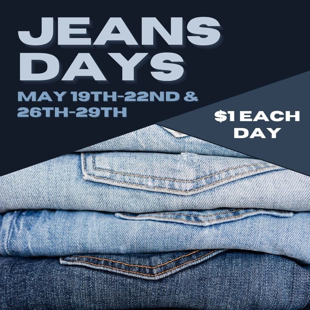 Jeans Days May 19th-22nd & 26th-29th, $1 each day