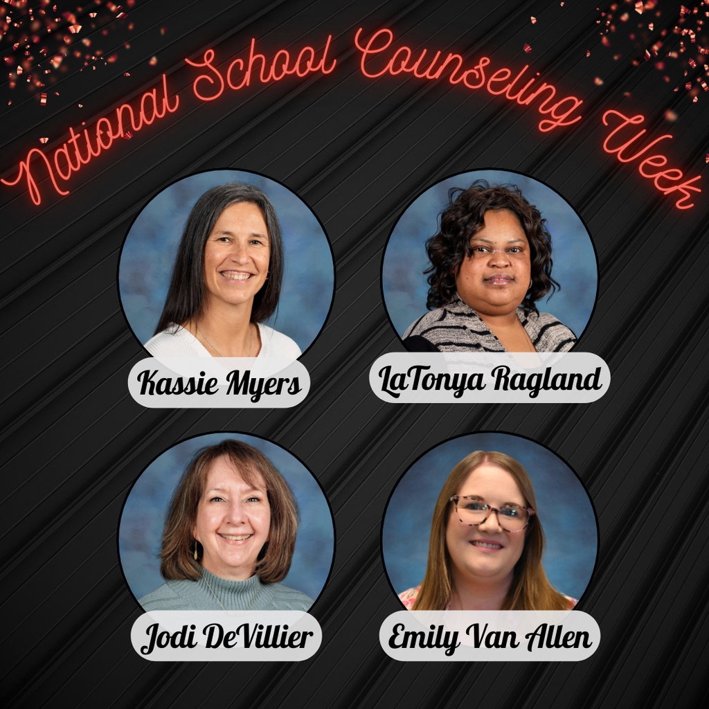 National School Counseling Week with photos of Kassie Myers, LaTonya Ragland, Jodi DeVillier, and Emily Van Allen
