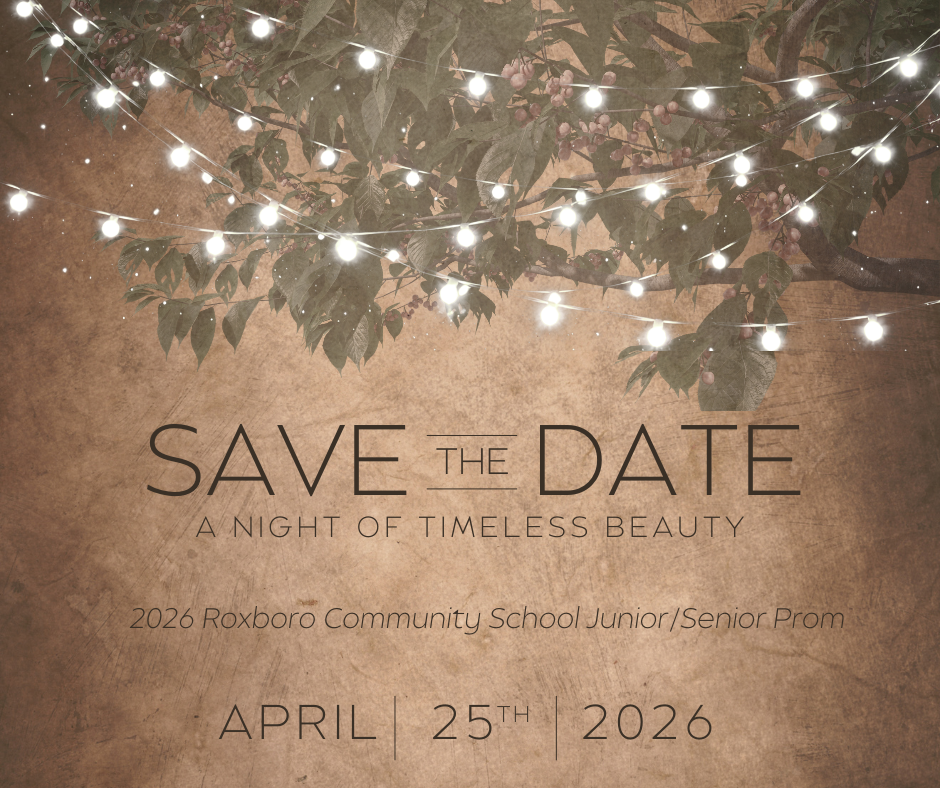 Save the date - a night of timeless beauty, 2026 Roxboro Community School Junior/Senior Prom, April 25th, 2026