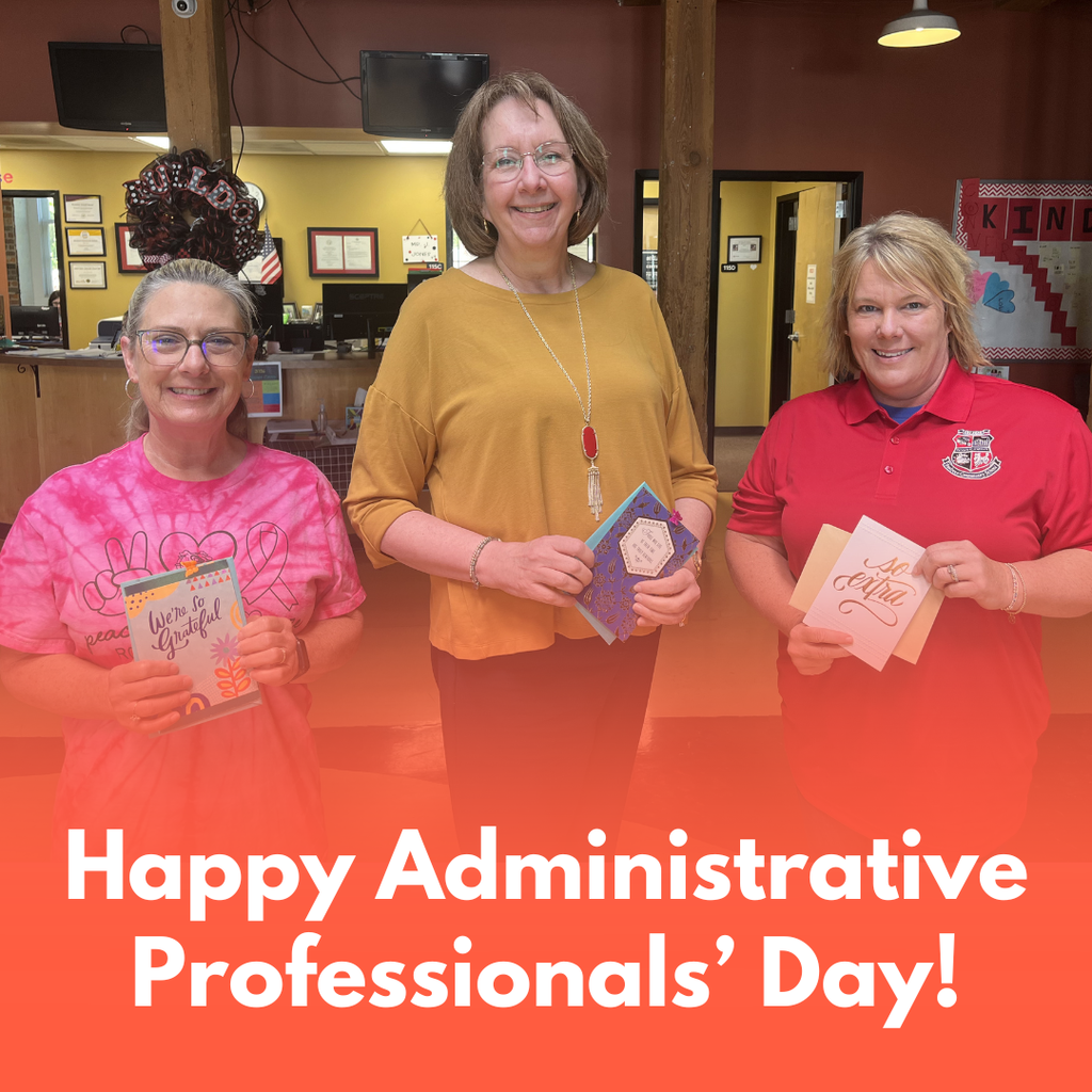 Happy Administrative Professionals' Day with a photo of Laura Graham, Jodi DeVillier, and Carrie Hawkins holding cards