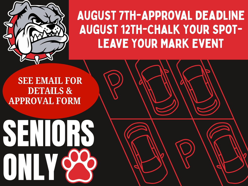 Graphic with a head of a bulldog in the top left corner and text to the right that says "August 7th - Approval Deadline, August 12th-Chalk Your Spot - Leave your Mark Event" and a graphic of parking spots underneath the text and then text to the left of that that reads "See email for details and approval form - Seniors Only"