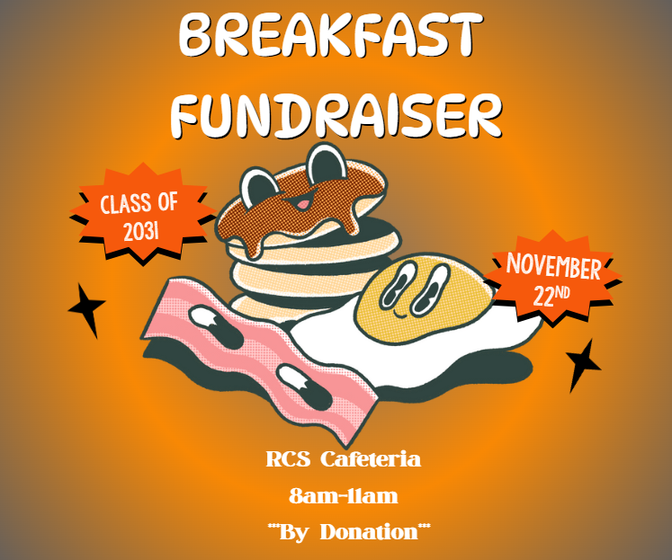 A bright, cheerful poster advertises a “Breakfast Fundraiser.” In the center, there are cute cartoon breakfast foods—including smiling pancakes with syrup, a sunny-side-up egg with a happy face, and two pieces of animated bacon. Starburst shapes on either side show “Class of 2031” and “November 22nd.” At the bottom, text says the event is in the RCS Cafeteria from 8–11 AM and is “By Donation.” The background is a warm orange gradient.