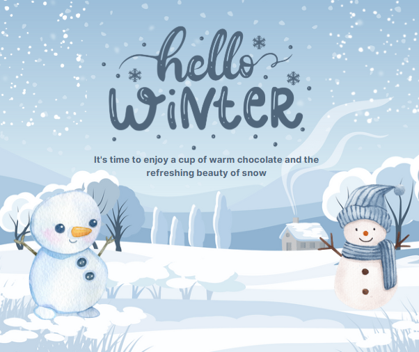 A winter-themed illustration shows a gentle snowy landscape under a pale blue sky filled with falling snowflakes. At the top, playful handwritten text reads “hello WINTER,” decorated with small drawn snowflakes. Beneath it, a caption says, “It’s time to enjoy a cup of warm chocolate and the refreshing beauty of snow.” In the foreground, two cheerful snowmen stand on opposite sides. The one on the left has a round, plush-looking body with a carrot nose, button eyes, and twig arms. The one on the right wears a blue knitted hat with earflaps and a matching scarf. Behind them are soft mounds of snow, bare winter trees, and a tiny cottage with smoke curling from the chimney, giving the scene a cozy, quiet feeling.