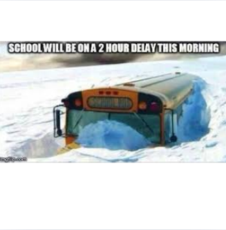 a school bus buried in snow with the announcement "school will be on a 2 hour delay this morning" at the top of the image. 