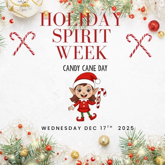 Chirstmas/ Holiday themed background with an elf holding a candy cane. Lettering reads "Holiday Spirit Week, Candy Cane Day, Wednesday December 17th 2025"