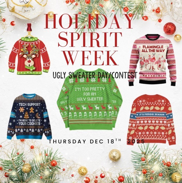 A festive holiday poster titled “Holiday Spirit Week – Ugly Sweater Day/Contest,” showing five colorful, humorous ugly sweaters arranged around the text, with Christmas decorations like pine branches and ornaments. The date Thursday, December 18th is listed at the bottom.