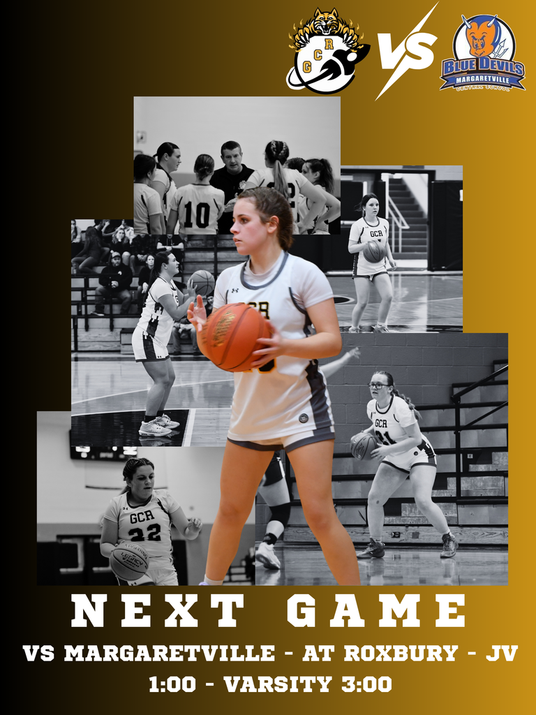 black and gold background with pictureso f our girls basketball players. Lettering that says "Next Game vs Margaretville,  at Roxbury, JV 1:00, Varsity 3:00" 