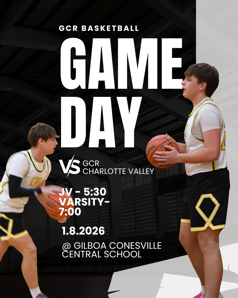 The image is a promotional basketball game poster with a dark, black-and-gray gym background. At the top, white text reads “GCR Basketball.” Large bold letters in the center say “Game Day.” Two male high school basketball players wearing white GCR uniforms with black and gold accents are pictured on opposite sides.  On the left, one player is slightly crouched, holding a basketball with both hands as if preparing to pass or dribble. On the right, another player stands upright holding a basketball at chest level, looking focused and ready to play. Both players are wearing black shorts with gold trim and athletic shoes.  Text in the center and lower portion of the image reads: “VS GCR Charlotte Valley.” Below that, the game times are listed as “JV – 5:30” and “Varsity – 7:00.” Near the bottom, the date “1.8.2026” is shown, followed by the location “@ Gilboa Conesville Central School.” The overall design emphasizes competition, school pride, and game-day excitement.
