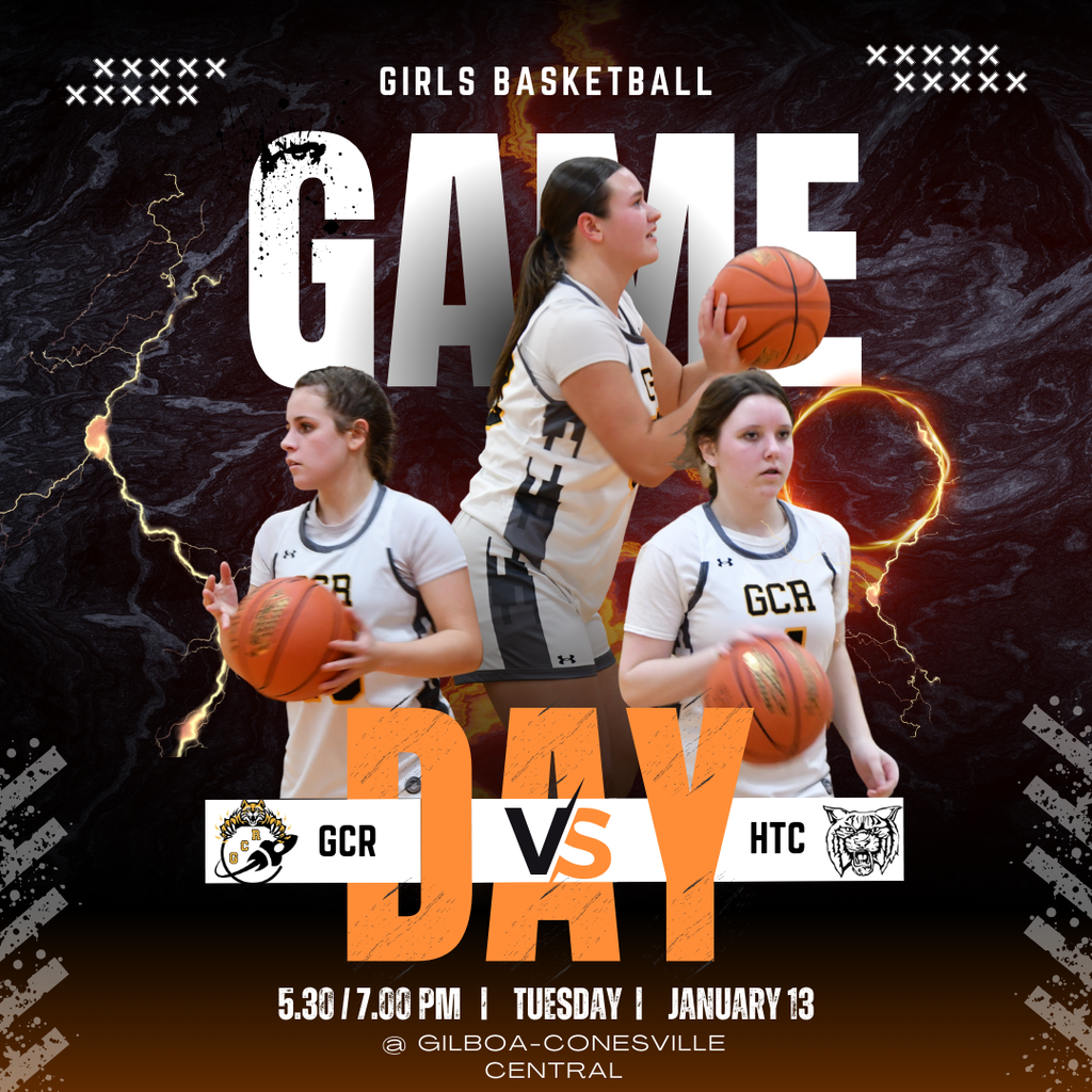 A dramatic promotional graphic for a girls basketball game with a dark, fiery background and glowing lightning effects. At the top, white text reads “Girls Basketball,” with the large word “GAME” behind the players. Three female basketball players in white GCR uniforms are featured in the foreground: one in the center holding a basketball in a shooting position, one on the left holding a ball and looking to the side, and one on the right dribbling forward. The design conveys intensity and excitement, representing both the athletes on the court and the energetic game atmosphere supported by the GCR cheerleaders. At the bottom, bold orange text reads “DAY,” followed by a matchup banner showing GCR versus HTC with team logos, game times (5:30 PM and 7:00 PM), the date Tuesday, January 13, and the location Gilboa-Conesville Central.