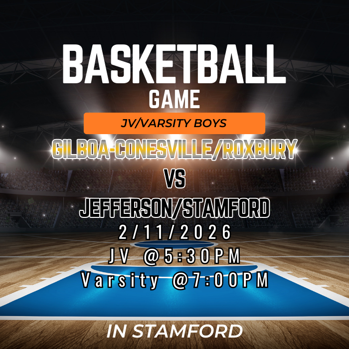 The image is a basketball game flyer with a dramatic indoor arena background showing a basketball court and stadium lights. At the top, large white text reads “Basketball Game,” with a smaller orange banner underneath that says “JV/Varsity Boys.” The main text in the center announces “Gilboa-Conesville/Roxbury vs Jefferson/Stamford.” Below that, the date is listed as February 11, 2026. Game times are shown as JV at 5:30 PM and Varsity at 7:00 PM. At the bottom of the flyer, white text reads “In Stamford.”