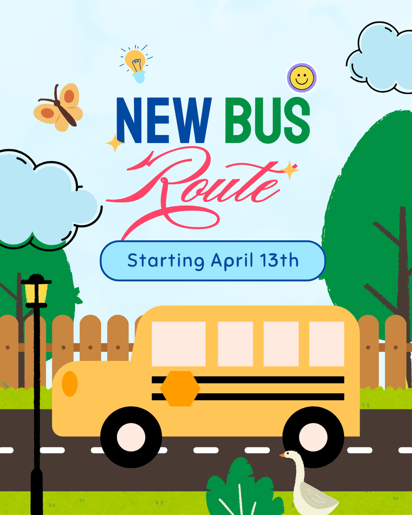 The image is a bright, cheerful graphic announcing a new bus route. The background is a light blue sky with simple, cartoon-style clouds.  At the top center, large text reads “NEW BUS Route.” The words “NEW BUS” are in bold blue and green letters, while “Route” is written in a flowing pink script. Below that, a rounded blue label reads “Starting April 13th.”  Surrounding the text are playful elements, including a butterfly, a lightbulb icon, a smiley face, and small sparkles, giving the design a fun and welcoming feel.  The bottom half of the image shows a cartoon yellow school bus driving along a road. The bus has black stripes, large wheels, and simple windows. In the background, there are green trees, a wooden fence, and a black streetlamp. Near the bottom right, a small goose stands on the grass.  Overall, the image is colorful and friendly, designed to announce the new bus route in a way that is engaging and easy for families to notice.